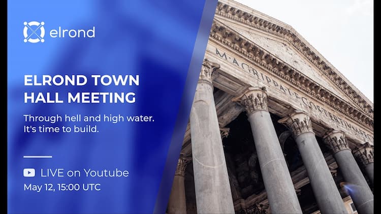 Elrond Public Town Hall Meeting - May 12th 2022